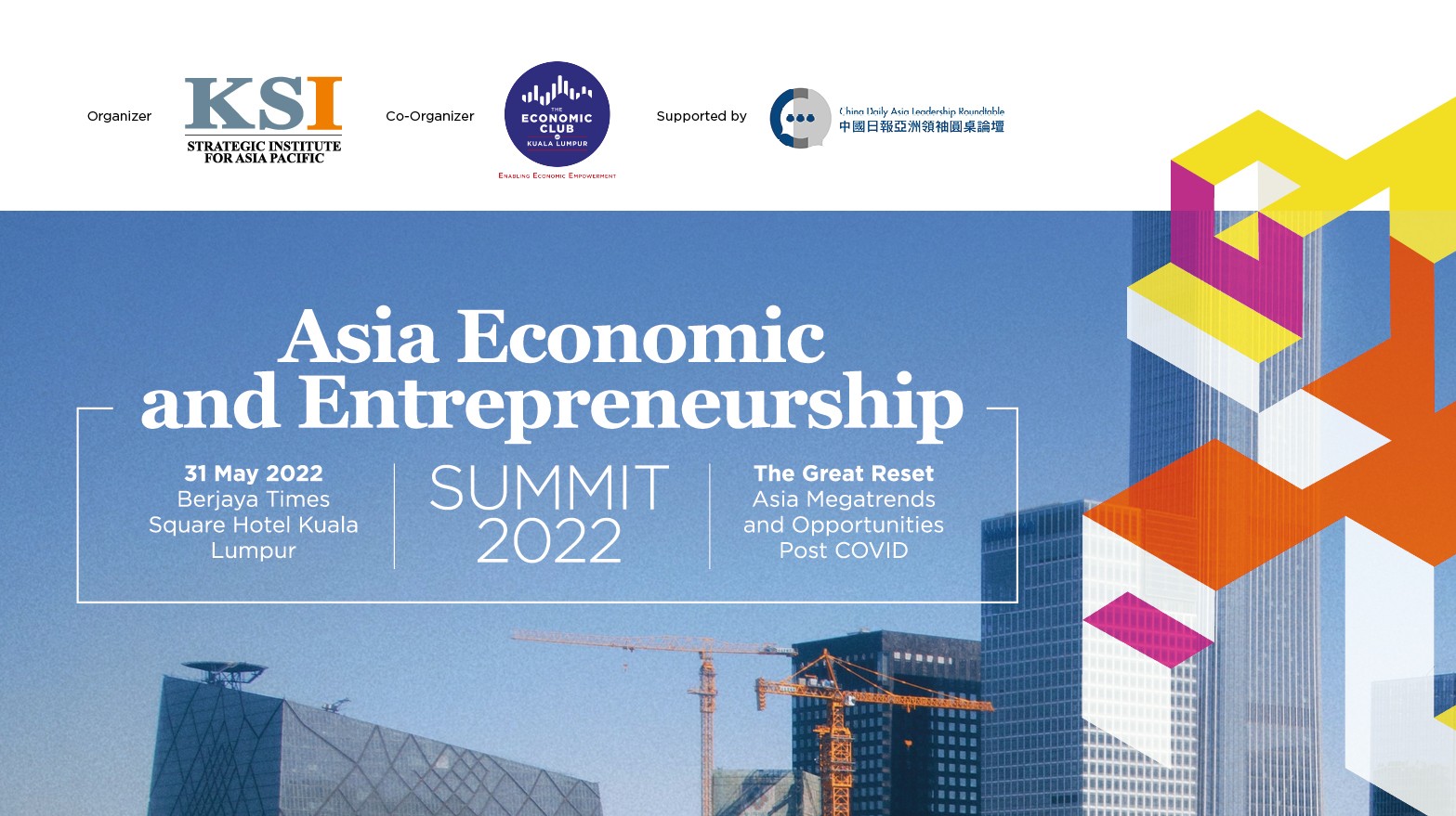 2022 Asia Economic and Entrepreneurship Summit -“The Great Reset – Asia Megatrends And Opportunities Post COVID”